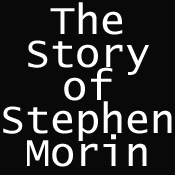 The Story of Stephen Morin