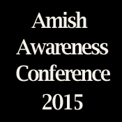 Amish Awareness Conference 2015