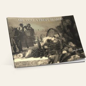 Are You a Fruit Bearer?