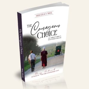 The Courageous Choice (By: Mary Schrock)