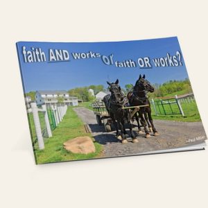 Faith and Works or Faith or Works?