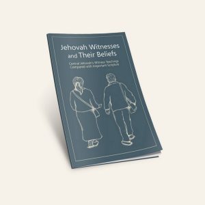 Jehovah Witnesses and Their Beliefs