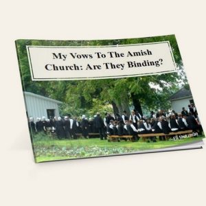 My Amish Vows to the Church: Are They Binding?