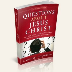 Questions about Jesus Christ: The 100 Most Frequently Asked Questions About Jesus Christ