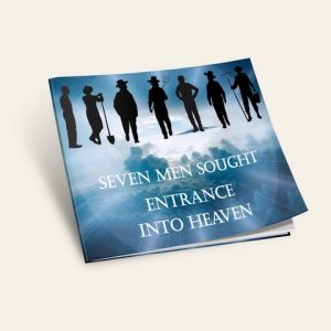 Seven Men Sought Entrance into the Kingdom